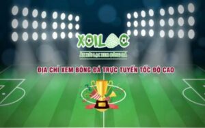 xoi-lac-tv-kenh-truc-tiep-bong-da-duoc-yeu-thich-nhat-1